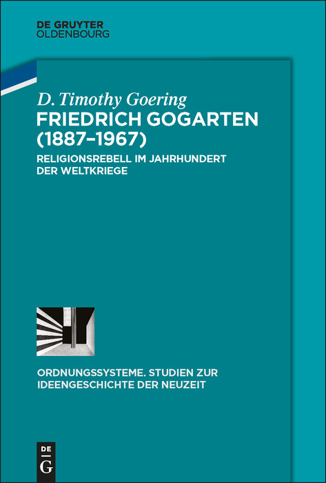Friedrich Gogarten (1887-1967) -  D. Timothy Goering