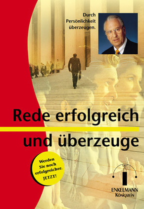 Rede erfolgreich und &uuml;berzeuge - 