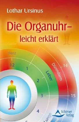 Die Organuhr - leicht erkl&auml;rt - Lothar Ursinus