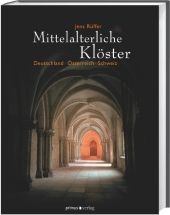 Mittelalterliche Kl&ouml;ster - Jens R&uuml;ffer