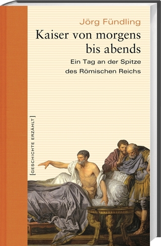 Kaiser von morgens bis abends