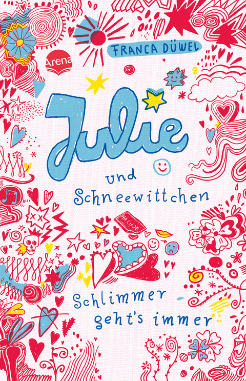 Julie und Schneewittchen - Schlimmer geht's immer - Franca D&uuml;wel