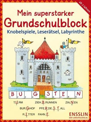 Mein superstarker Grundschulblock - Knobelspiele, Leserätsel, Labyrinthe