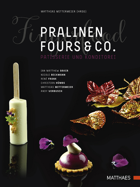 Pralinen, Fours & Co. - Ian Matthew Baker, Nicole Beckmann, Ren&eacute; Frank, Christian H&uuml;mbs, Matthias Mittermeier, Andy Vorbusch