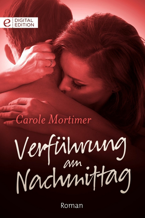 Verf&uuml;hrung am Nachmittag - Carole Mortimer