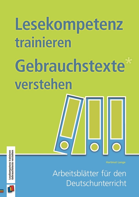 Lesekompetenz trainieren – Gebrauchstexte verstehen - Hartmut Lange