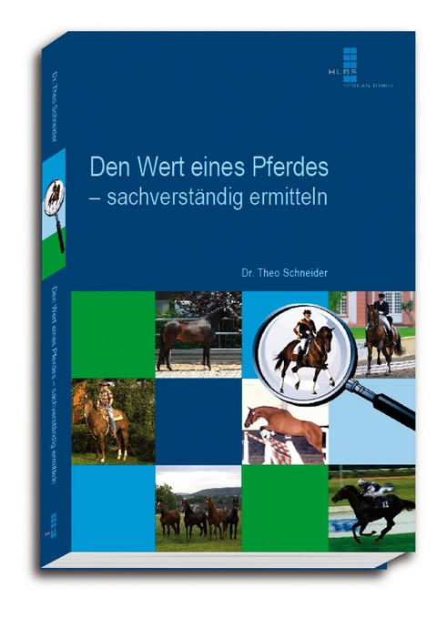Den Wert eines Pferdes - sachverst&auml;ndig ermitteln - Theo Schneider
