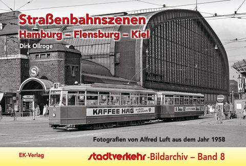 Stra&szlig;enbahnszenen Hamburg - Flensburg - Kiel - Ollroge Dirk