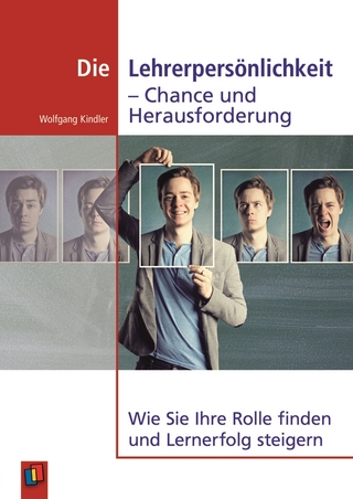 Die Lehrerpersönlichkeit - Chance und Herausforderung