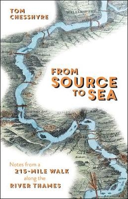 From Source to Sea -  Tom Chesshyre