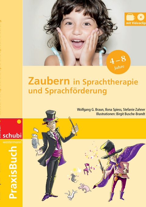 Zaubern in Sprachtherapie und Sprachf&ouml;rderung - Wolfgang G. Braun, Ilona Spiess, Stefanie Zahner