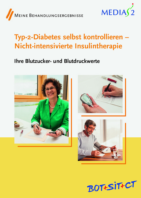 Medias 2 BOT+SIT+CT Typ-2-Diabetes selbst kontrollieren - Nicht-intensivierte Insulintherapie - Bernhard Kulzer, N. Hermannns, Berthold Maier, Sabine Schall, Thomas Haak