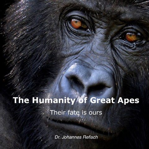 Humanity of Great Apes - Johannes Refisch
