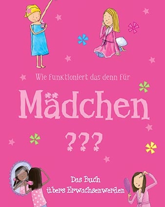 Wie funktioniert das denn f&uuml;r M&auml;dchen? - 