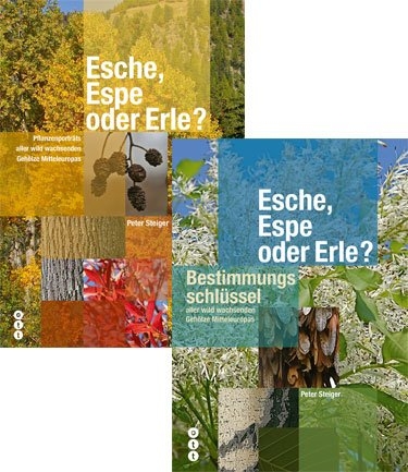 Esche, Espe oder Erle? (Hauptband & Bestimmungsschl&uuml;ssel) - Peter Steiger