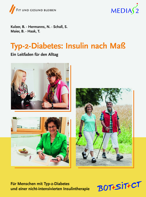 Medias 2 Typ-2-Diabetes: Insulin nach Ma&szlig; - Bernhard Kulzer, Norbert Hermanns, Bernhard Maier, Sabine Schall, Thomas Haak