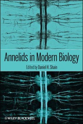 Annelids in Modern Biology - Daniel H. Shain