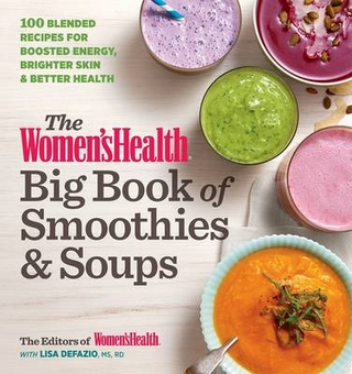 Women's Health Big Book of Smoothies & Soups