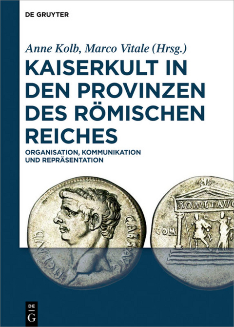 Kaiserkult in den Provinzen des R&ouml;mischen Reiches - 