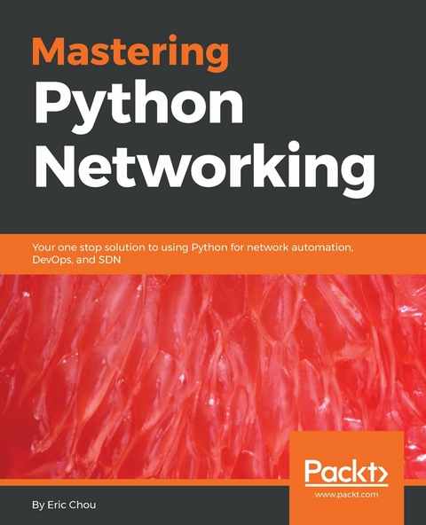 Mastering Python Networking -  Eric Chou