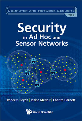Security In Ad-hoc And Sensor Networks - Raheem A Beyah, Cherita L Corbett, Janise McNair