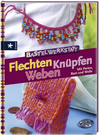 Bastelwerkstatt Flechten Knüpfen Weben