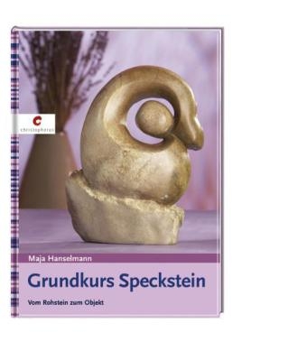 Grundkurs Speckstein - Maja Hanselmann