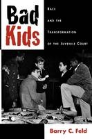 Bad Kids - Barry C. Feld