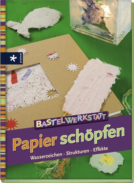 Bastelwerkstatt Papier sch&ouml;pfen - Sandra Goldbach