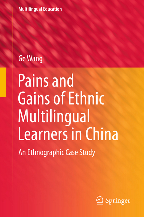 Pains and Gains of Ethnic Multilingual Learners in China - Ge Wang