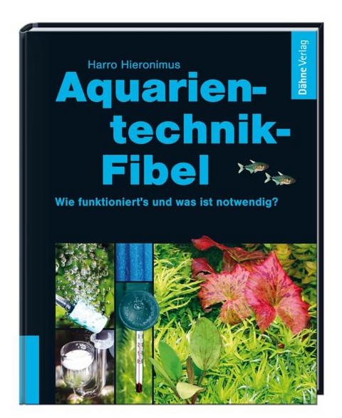 Aquarientechnik-Fibel - Harro Hieronimus