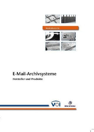 Marktübersicht E-Mail-Archivsysteme: Hersteller und Produkte