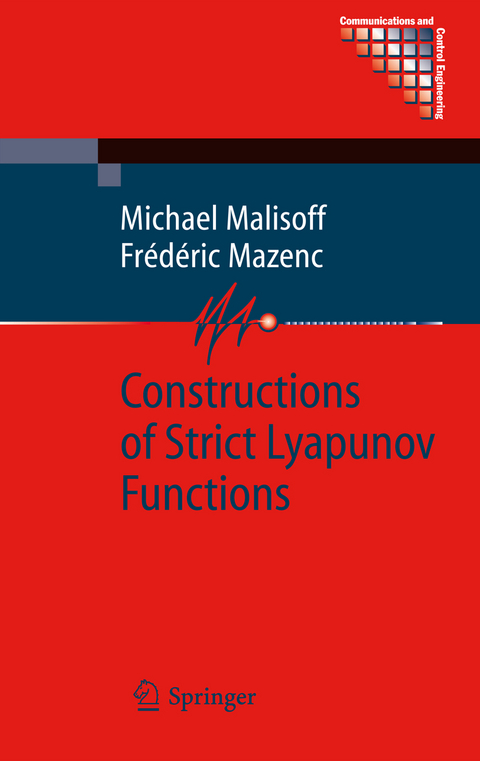 Constructions of Strict Lyapunov Functions - Michael Malisoff, Fr&eacute;d&eacute;ric Mazenc