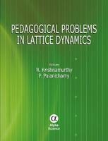 Pedagogical Problems in Lattice Dynamics - N. Krishnamurthy, P. Palanichamy