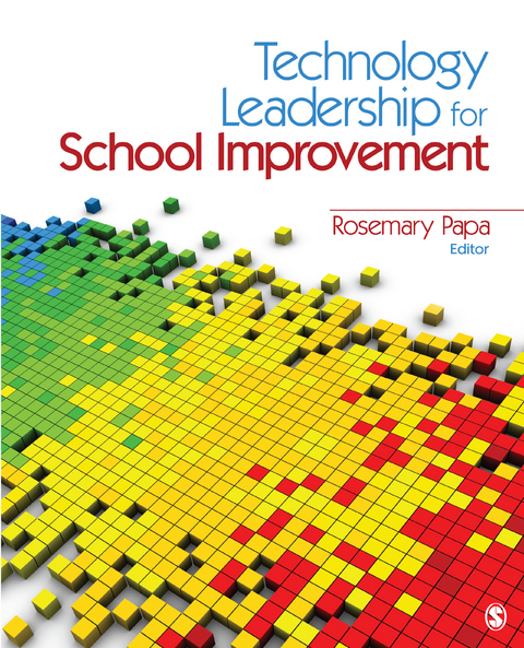Technology Leadership for School Improvement -  Rosemary Papa