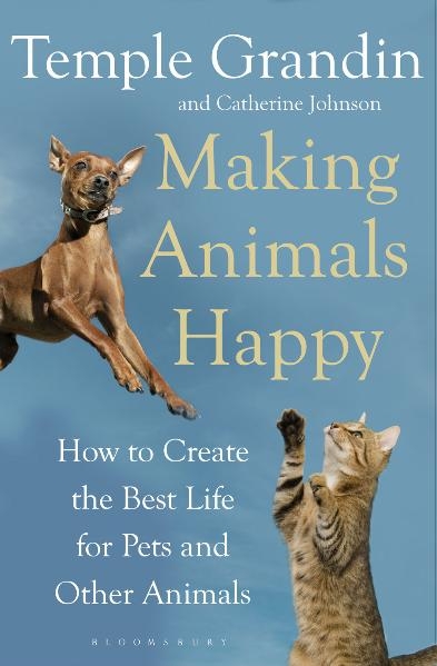 Making Animals Happy - Temple Grandin, Catherine Johnson