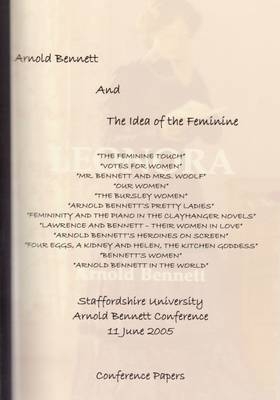 Arnold Bennett and the Idea of the Feminine - 