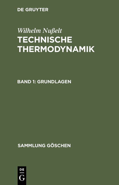 Wilhelm Nu&szlig;elt: Technische Thermodynamik / Grundlagen - Wilhelm Nu&szlig;elt