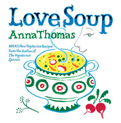 Love Soup - Anna Thomas