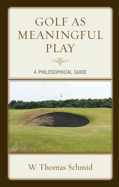 Golf as Meaningful Play -  Walter Thomas Schmid