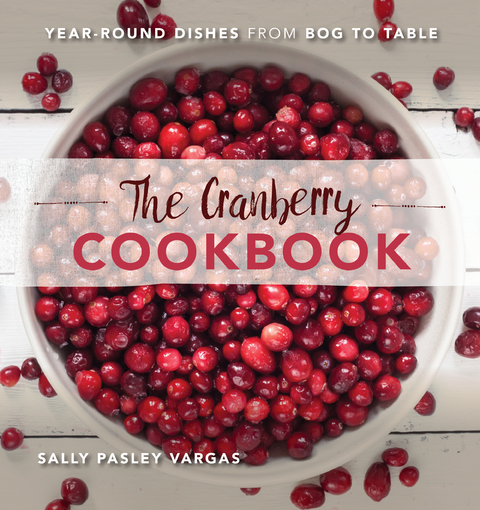 Cranberry Cookbook -  Sally Pasley Vargas