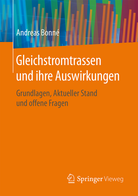 Gleichstromtrassen und ihre Auswirkungen - Andreas Bonn&eacute;