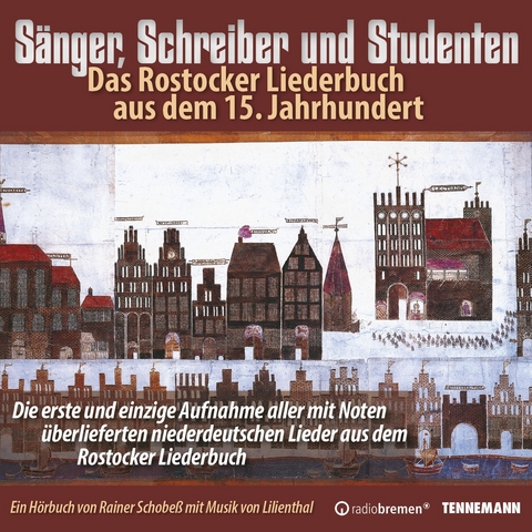 S&auml;nger, Schreiber und Studenten - Das Rostocker Liederbuch aus dem 15.Jahrhundert - Rainer Schobe&szlig;