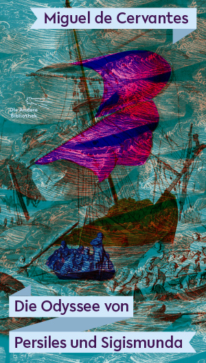 Die Irrfahrten von Persiles und Sigismunda - Miguel de Cervantes