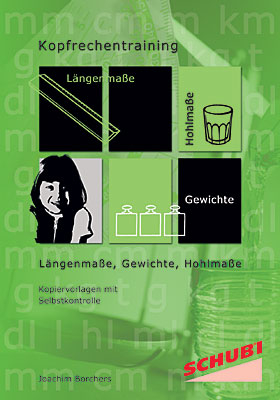 Kopfrechentraining Längenmasse, Gewichte, Hohlmasse