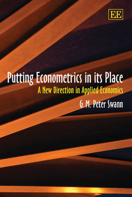 Putting Econometrics in its Place - G. M.P. Swann