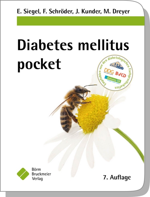 Diabetes mellitus pocket - Erhard Siegel, Frank Schr&ouml;der, Joachim Kunder, Manfred Dreyer, Gabi Jakob-Jensen, Bianca Rixrath