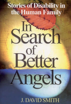 In Search of Better Angels -  J. David Smith