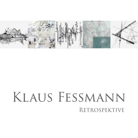 Retrospektive - Klaus Fessmann