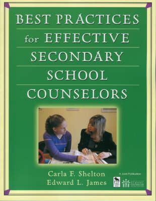 Best Practices for Effective Secondary School Counselors -  Edward L. James,  Carla F. Shelton